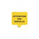 Panneaux de signalisation "ATTENTION SOL MOUILLE"