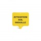Panneaux de signalisation "ATTENTION SOL MOUILLE"