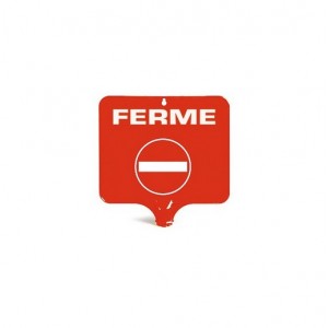 Panneaux de signalisation " FERME "